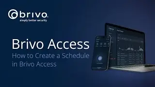 Brivo Access: How to Create a Schedule in Brivo Access