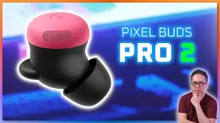 Pixel Buds Pro 2 - My thoughts 🤔