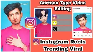CARTOON TYPE INSTAGRAM REELS EDITING|| FACE CUT CHANGE 