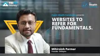 Websites to refer for Fundamentals| Paytm Wealth Community