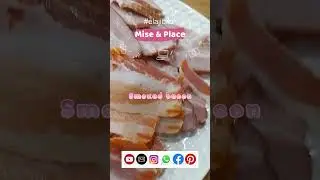 Mise & Place 🍜  Smoked bacon 