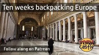 Ten Weeks Backpacking Europe - Follow along on my patreon channel