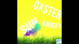 Oxster&Kmikky-Sun
