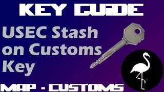 Key Guide - USEC Stash on Customs Key (Escape from Tarkov)