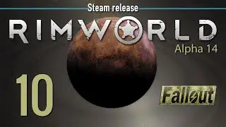 Ep 10 - No man's land - Fallout scenario (RimWorld Alpha 14 - PC Steam)