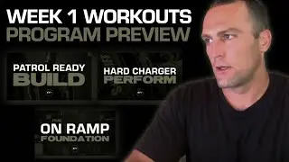 PROGRAM PREVIEW: Week 1 Workouts (08/05/24 - 08/10/24) [Patrol Ready, Hard Charger, On Ramp]