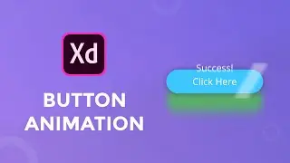 Button Animation In Adobe Xd