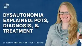 Dysautonomia Explained: POTS, Diagnosis, & Treatment with Lauren Stiles | Episode 12