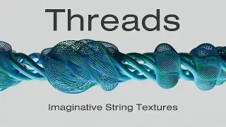 Launching Threads – Imaginative String Textures for CUBE