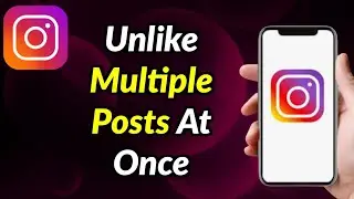 How To Unlike Multiple Posts On Instagram At Once