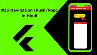 Flutter Tutorial In Hindi | Navigation to new screen push pop In Flutter #25 | Flutter For Beginners