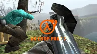 Half Life 2 VR COOP Part 7