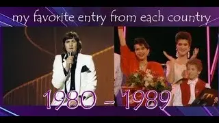 Eurovision 1980 - 1989 | my favorite entry from each country