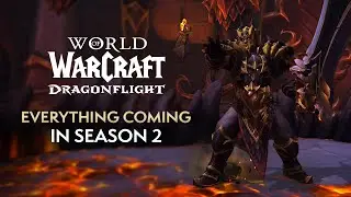 EVERYTHING Coming in Dragonflight Season 2