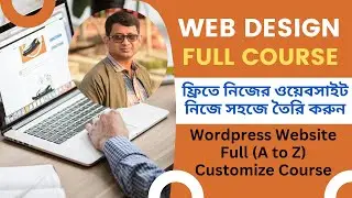 Create A Website With Wordpress Theme Customize  Full Free Course In Bangla For Bigganer  #wordpress
