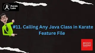 #11. Calling Any Java Class in Karate Feature File 