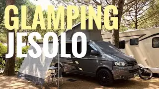 Einfach Deluxe - Mit dem VW California zum Glamping nach Jesolo / Jesolo International Club Camping