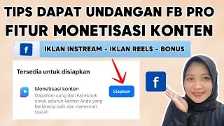 TIPS DAPAT UNDANGAN FITUR MONETISASI KONTEN FB PRO | CREATOR FB PRO