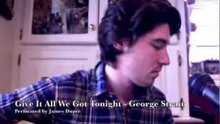Give It All We Got Tonight - George Strait