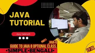 Guide To Java 8 Optional Class. Part-I. Bengali-Ep:30 #learnjava #bengali #optional #java8