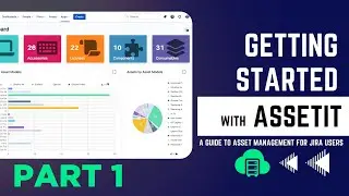 Part 1: Getting Started with AssetIT | A Guide to Asset Management for Jira Users