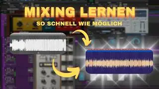 Mixing lernen (schnellster Weg)