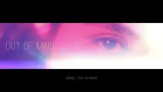 Out Of Mind (Music Playlist #3)