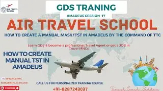 Amadeus Session-17 Manual TST| How to create a Manual Mask/TST in Amadeus| Saddam| #AirTravelSchool