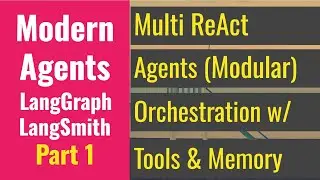 LangGraph: Advanced Multi Modular ReAct Agents Workflow w Tools Memory LangChain & LangSmith Part 1