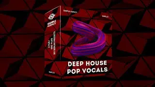 Deep House Pop Vocals | Sample Pack | Serum Presets | Templates