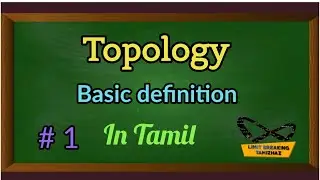 Topology basic definition with examples | Tamil explanation | Topology | Limit breaking tamizhaz