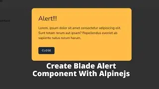 Make Alert Component Using Laravel Blade Component and Alpinejs