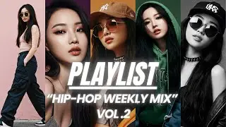 【 𝙒𝙀𝙀𝙆𝙇𝙔 】_𝑯𝑰𝑷-𝑯𝑶𝑷_🎧One-Shot Hip-Hop Weekly Playlist Vol.2｜𝑷𝑳𝑨𝒀𝑳𝑰𝑺𝑻