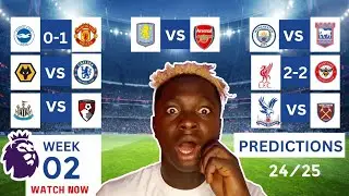 PREMIER LEAGUE 2024/25 : MATCHDAY 2 PREDICTIONS!