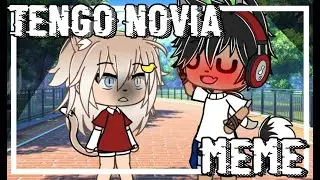 ·💕Tengo Novia💕·///·[Meme]·