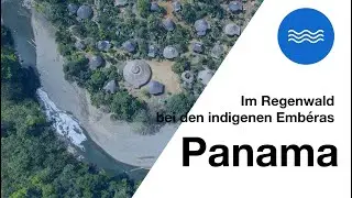 Panama - Besuch bei den Embéras im Regenwald