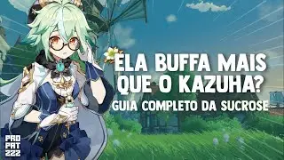 GUIA AVANÇADO DA SUCROSE! - Suporte de reações incrivel! - Genshin Impact