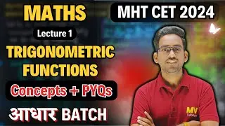 Class 12 Trigonometric Functions MHT CET 2024 | MHT CET PYQs MV Tutorials Vijay Sir Lecture 1