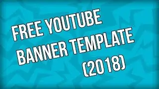 Free Youtube Banner Template (2018)