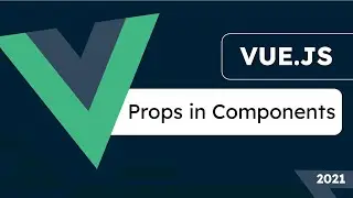 9. Vue Props in Components | 