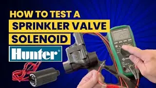 How To Know If Your HUNTER Sprinkler Valve Solenoid Is Good or Not