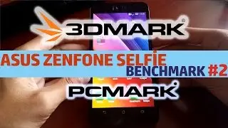 ASUS Zenfone Selfie - Benchmark Sonuçları #2 (3DMark - PCMark)