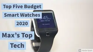 Top Five Budget Smart Watches 2020