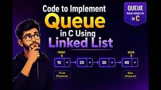 Implementation of Queue using Linked List in C | Pritesh D. Patel | [in Hindi]