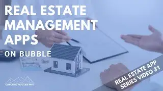 Building a Real Estate Management Apps on Bubble
