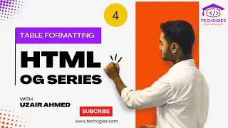 HTML OG SERIES | Table Formatting | CLASS 10 & ADVANCED | TECHOGIES