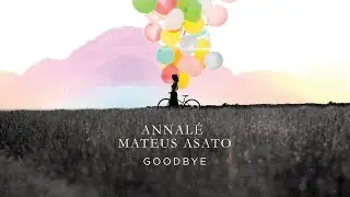 Annalé (에나레) & Mateus Asato - Goodbye 굿바이 (Official Korean Lyric Video) | 한국어버젼