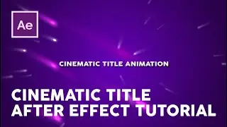 Cinematic Titles | Cinematic | After Effect Tutorial | Sarveyam Creations