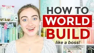 How to WORLD BUILD (Like a Boss!)