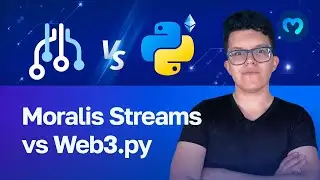 Listening to the Blockchain | Moralis Streams vs Web3.py